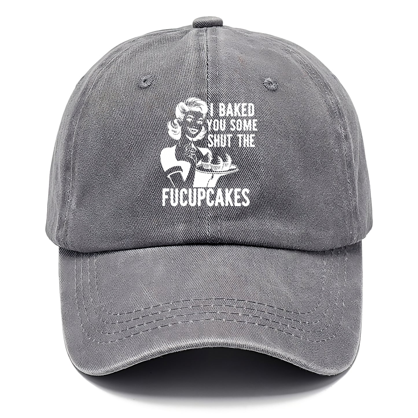 i baked you some shut the fucupcakes Hat