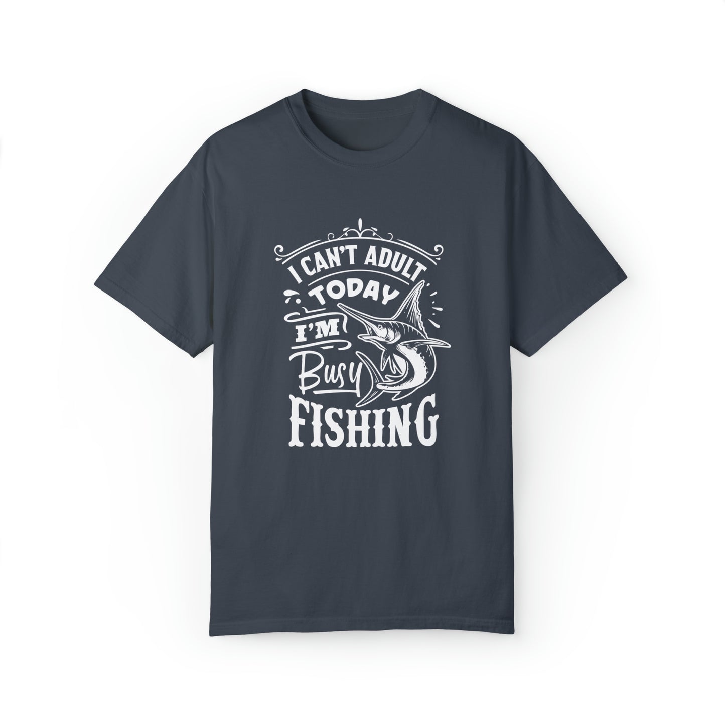 "I'm Not Adulting Today, I'm Busy Fishing" T-Shirt