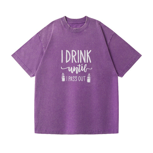 I Drink Until I Pass Out Vintage T-shirt