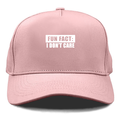 fun fact i dont care Hat