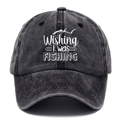 wishing i was fishing Hat