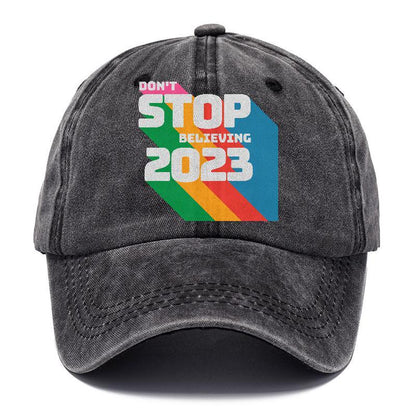 Don't Stop Believing: Inspirational Hat for 2023 - Pandaize