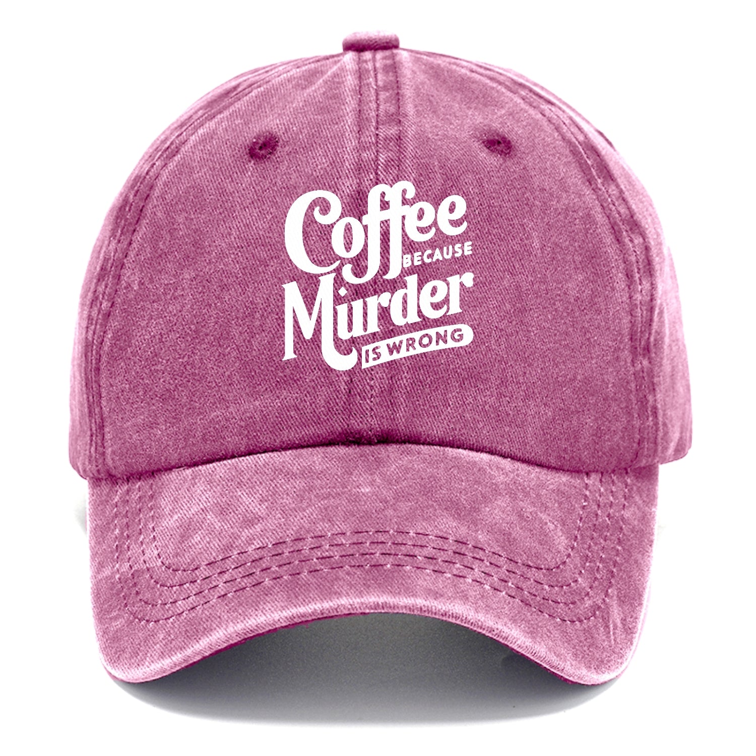 coffee because murder is wrong Hat