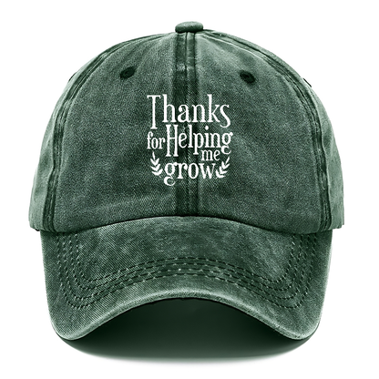 thanks for helping me grow Hat