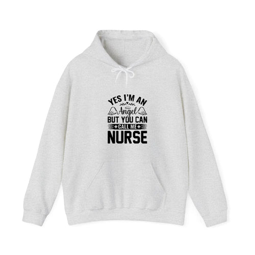 Yes I'm An Angel But You Can Call Me Nurse Hooded Sweatshirt