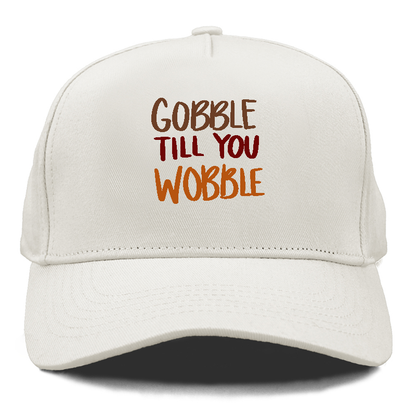 Gobble Till You Wobble Hat