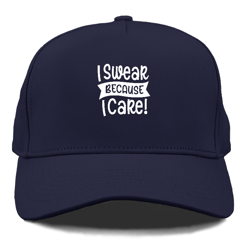 i swear because i care Hat