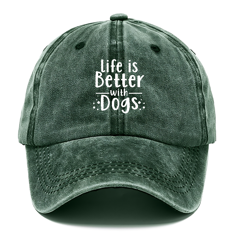 Life is better with dogs Hat