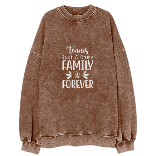 Tennis Just A Game Family Is Forever Vintage Sweatshirt