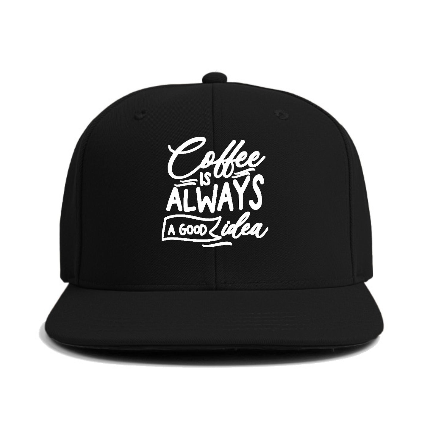 Caffeine Chronicles: Fuel Your Day with 'Coffee is Always a Good Idea' Hat