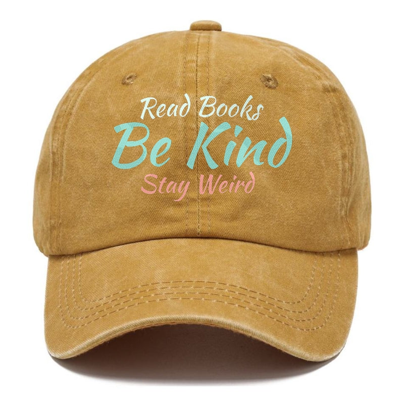 read books, be kind, stay weird Hat