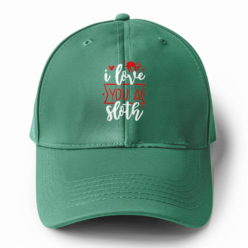 I love you a sloth Hat