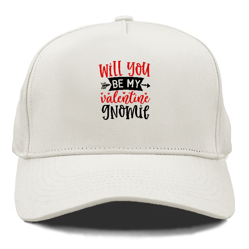 Will you be my valentine gnomie Hat