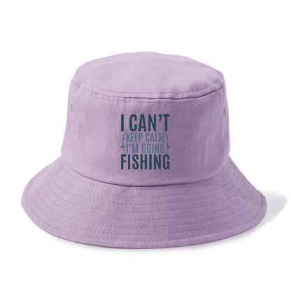 I can't keep calm I'm going fishing Hat