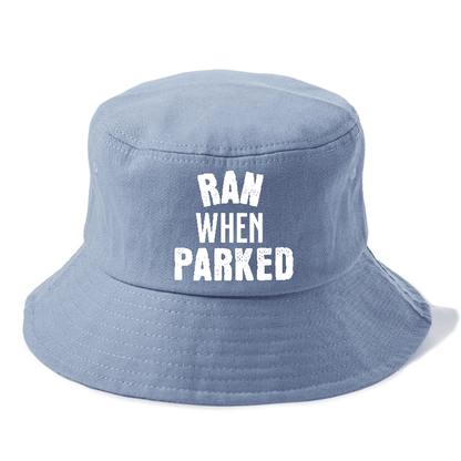 ran when parked Hat