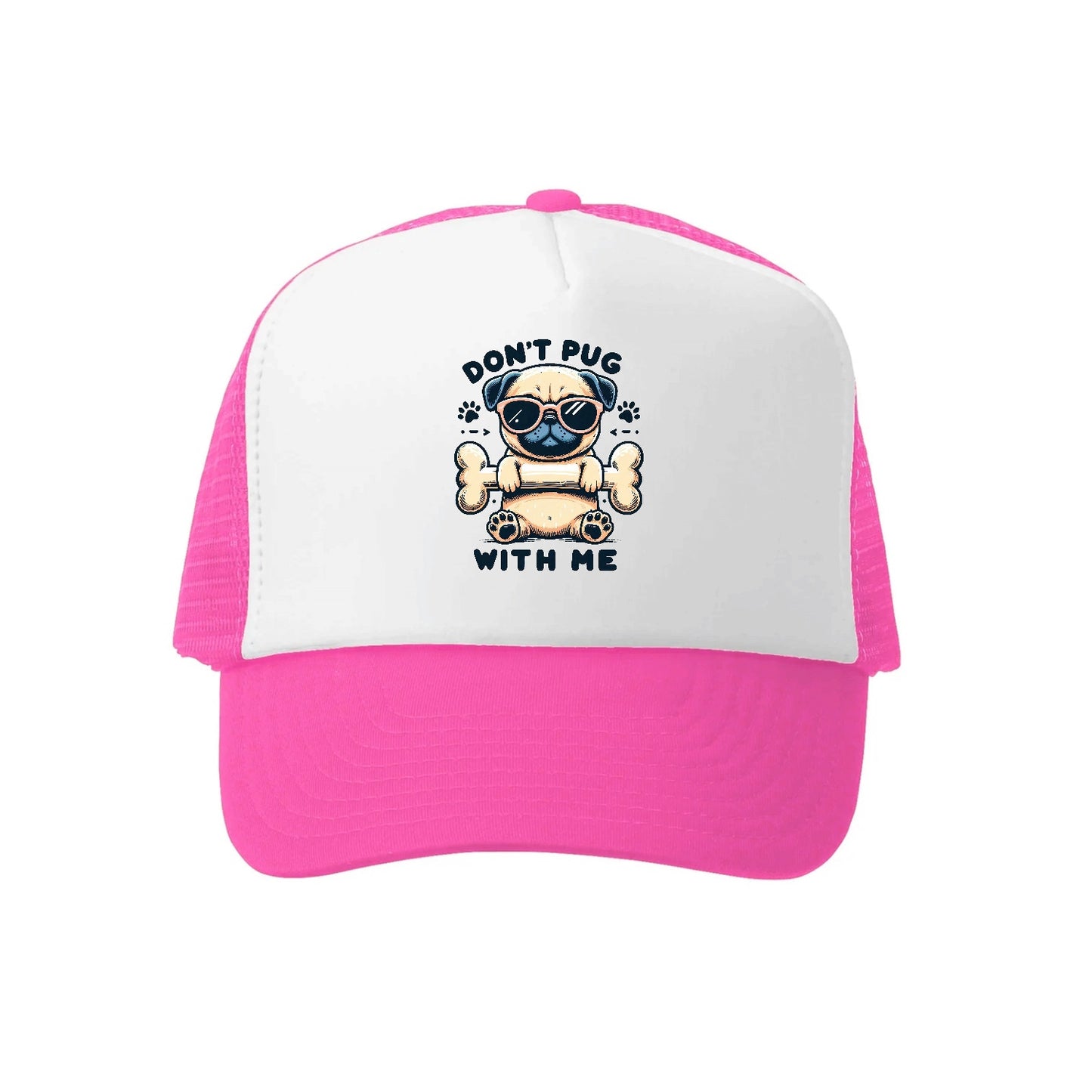 Don't Pug With Me Hat