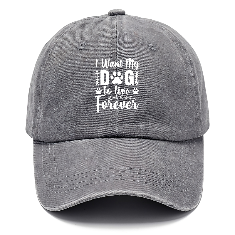 I want my dog to live forever Hat