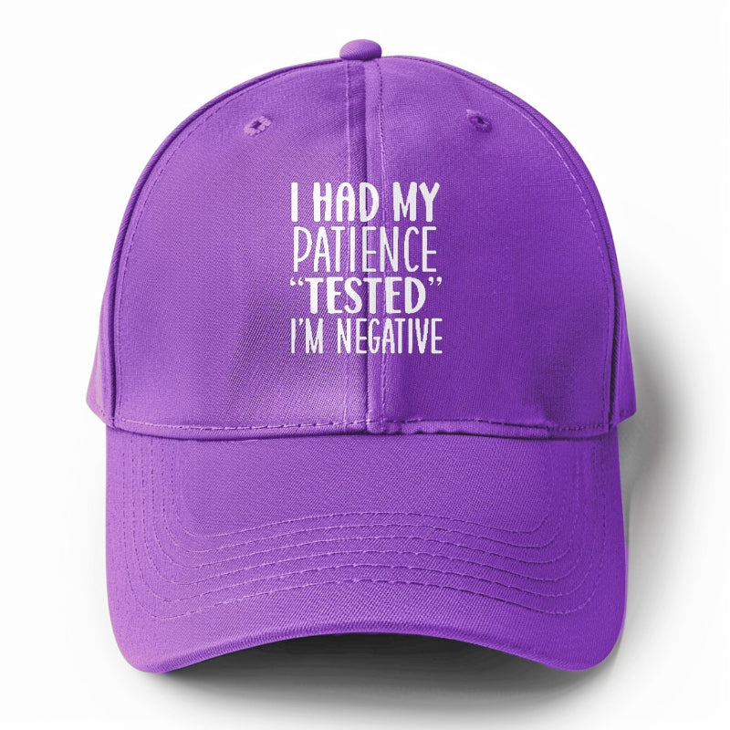 I had my patience tested Hat