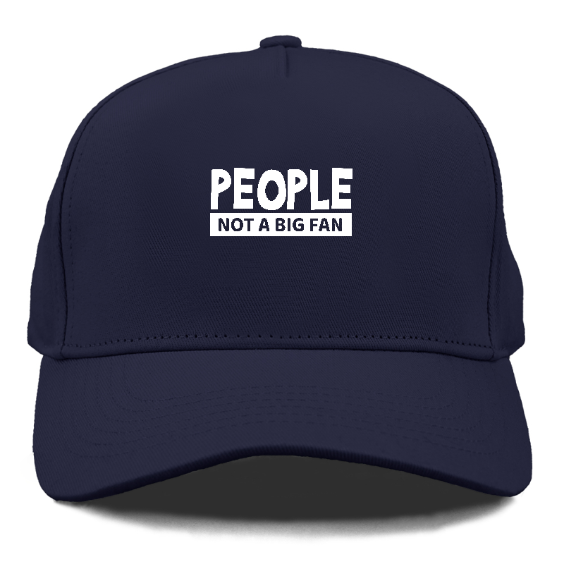 people not a big fan Hat