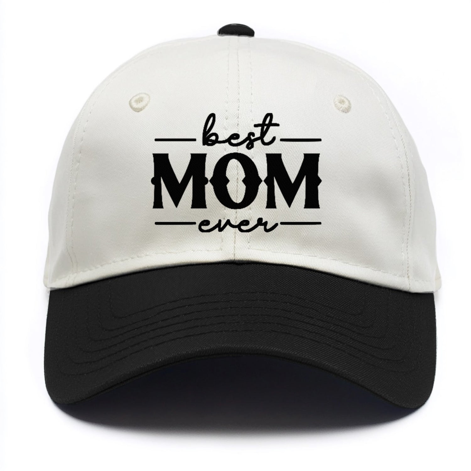 best mom ever Hat