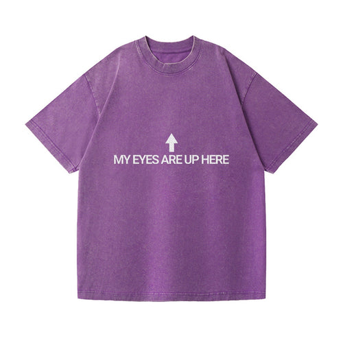 My Eyes Are Up Here Vintage T-shirt