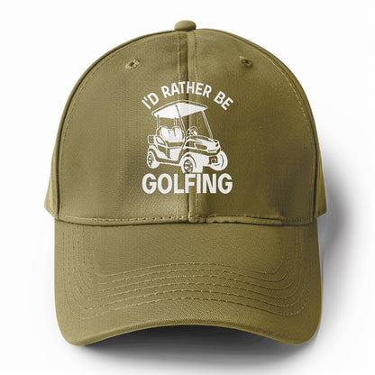 I'd Rather Be Golfing Hat