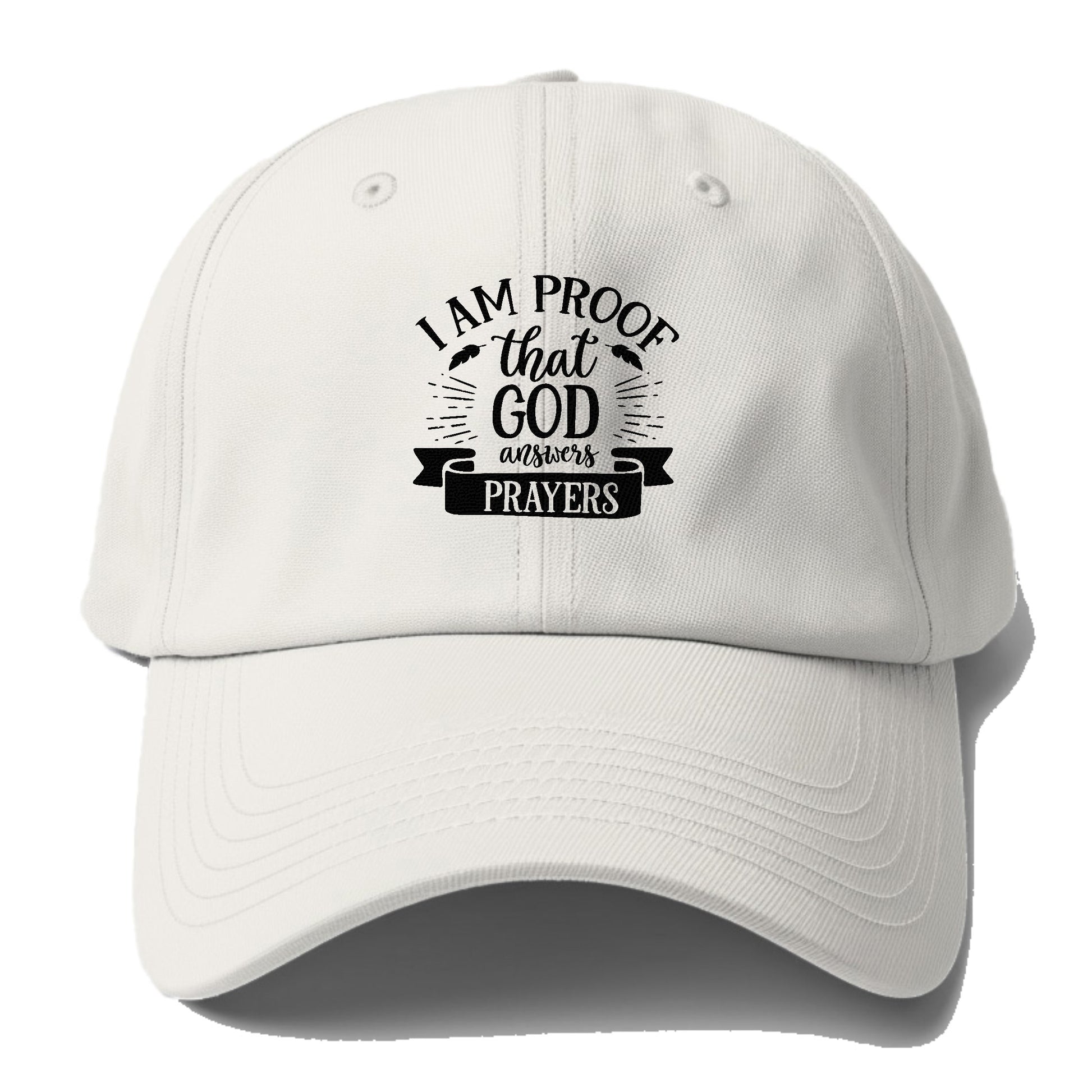 I am proof that god answers prayers Hat