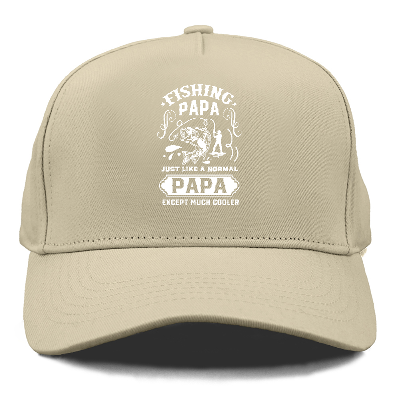 Fishing papa just like a normal papa except much cooler Hat