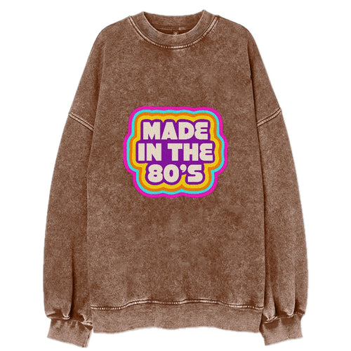 Retro 80s Made In The 80's Vintage Sweatshirt