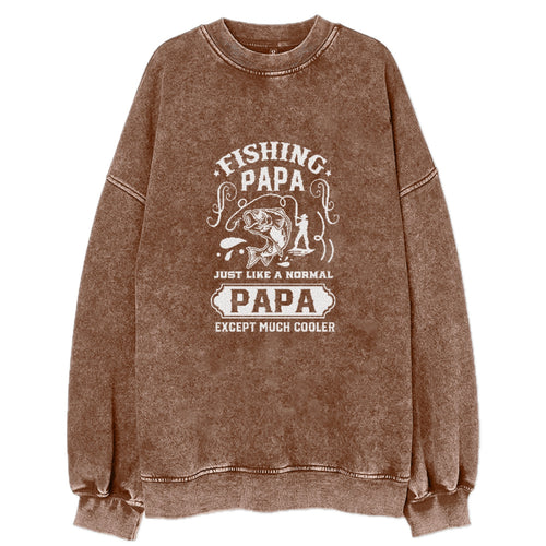 Fishing Papa Just Like A Normal Papa Except Much Cooler Vintage Sweatshirt