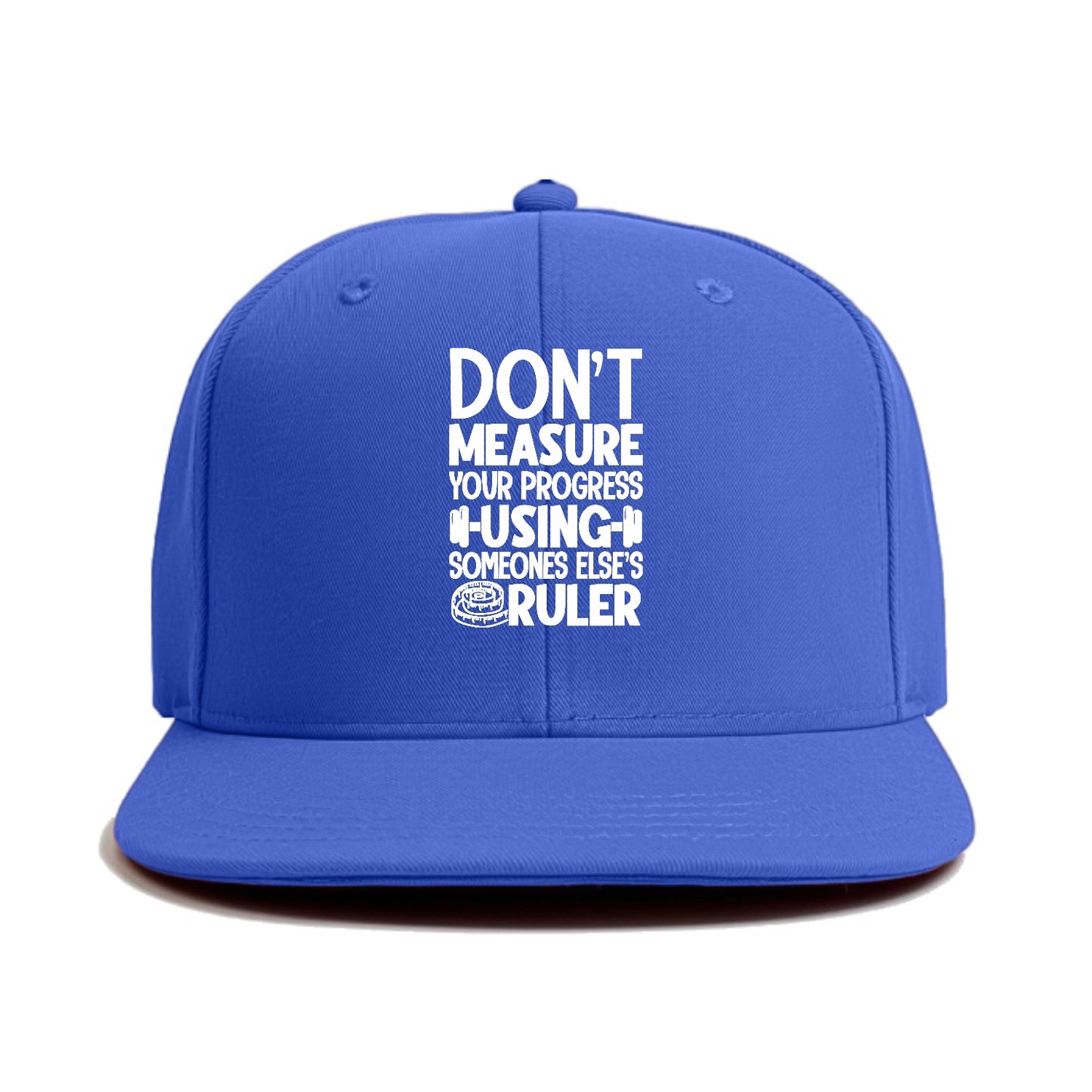 Don't Measure Your Progress Using Someone Else's Ruler Hat