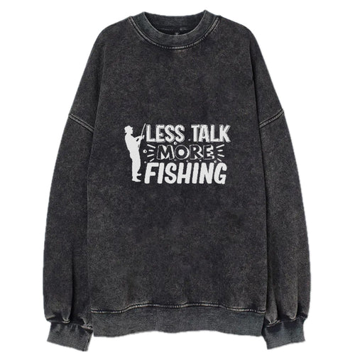 Less Talk More Fishing Vintage Sweatshirt