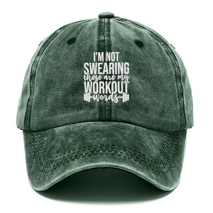 I'm Not Swearing These Are My Workout Words Hat