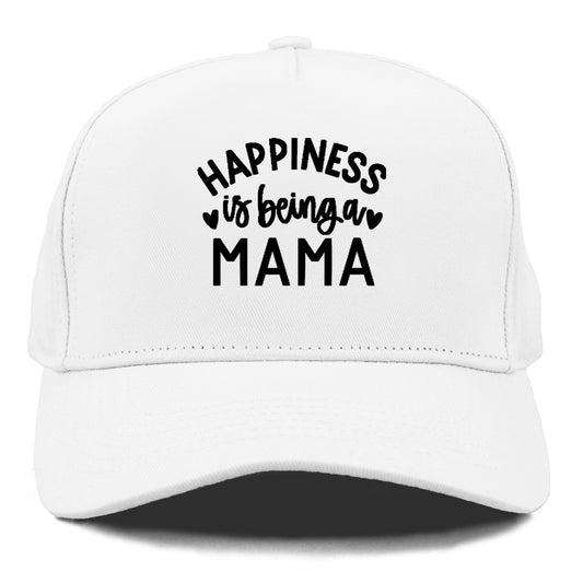 happiness is being a mama Hat