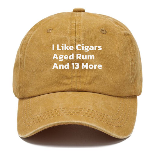 i like cigars aged rum and 13 more Hat