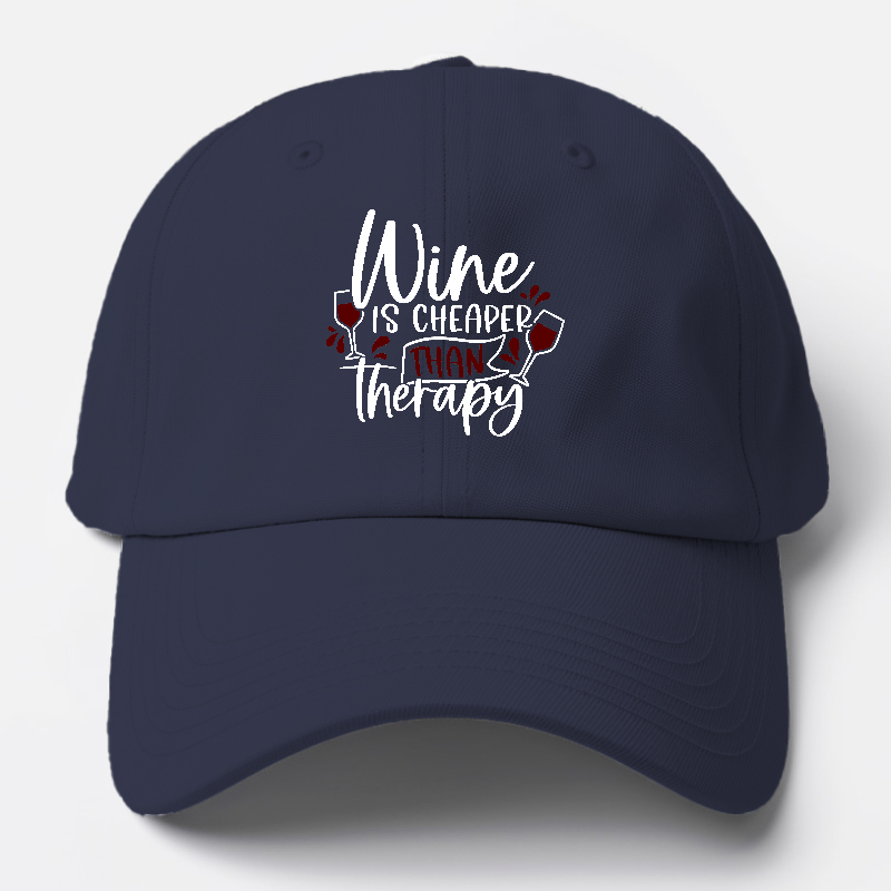 wine is cheaper than therapy Hat