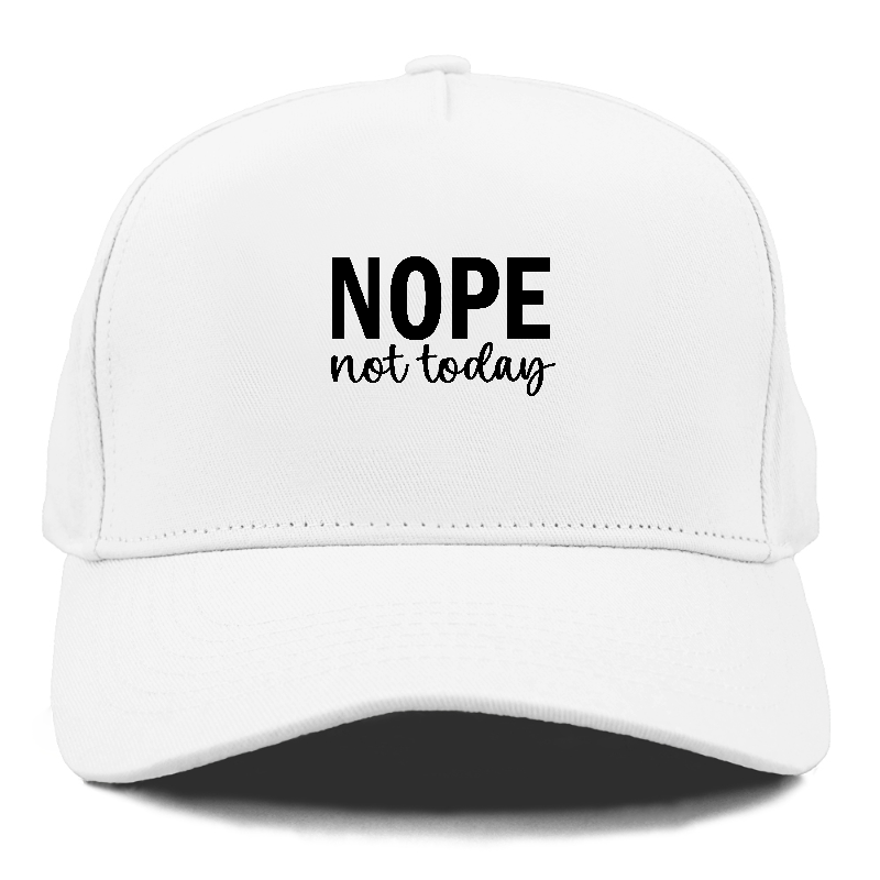 nope not today 1 Hat