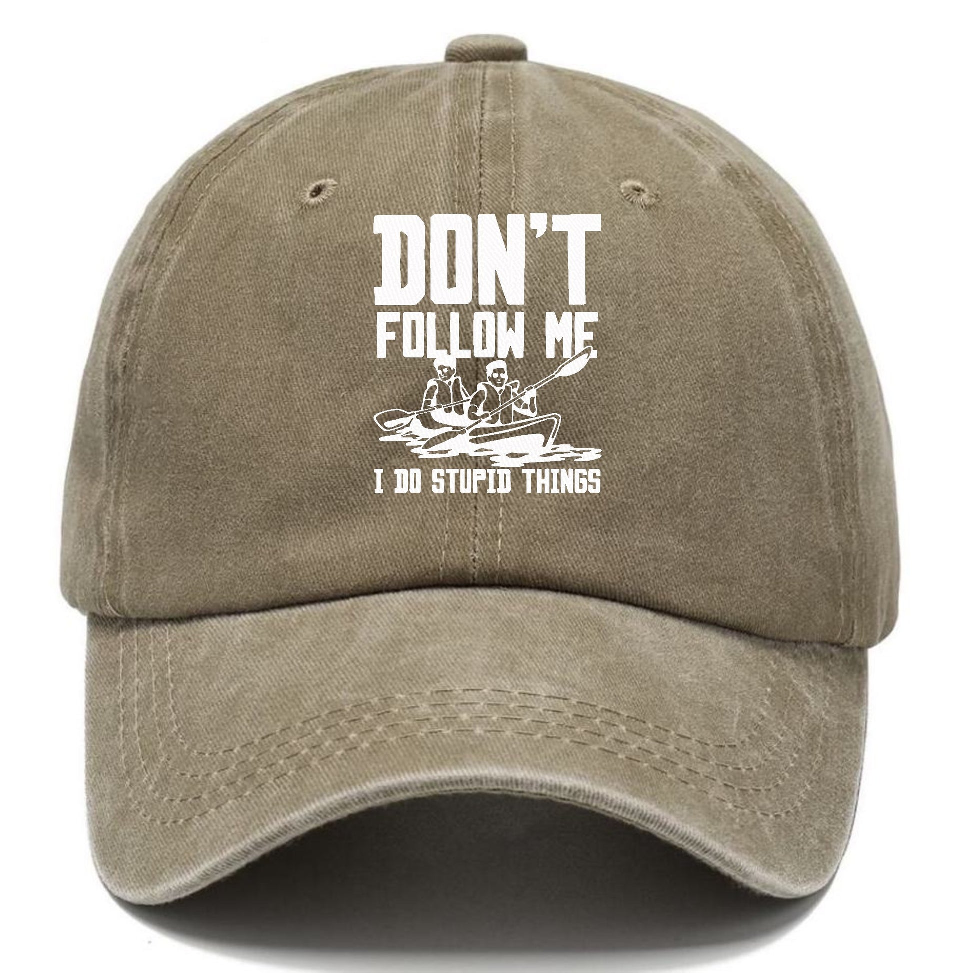  don't follow me i do stupid things Hat