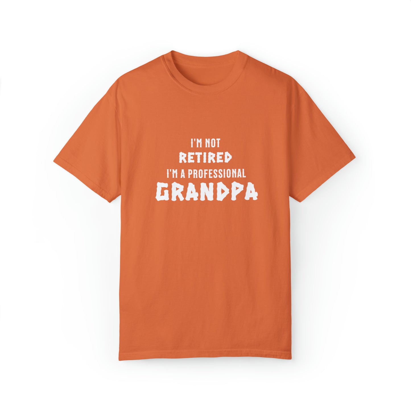 "I'm Not Retired, I'm a Professional Grandpa" T-Shirt: The Hat for Proud Grandfathers