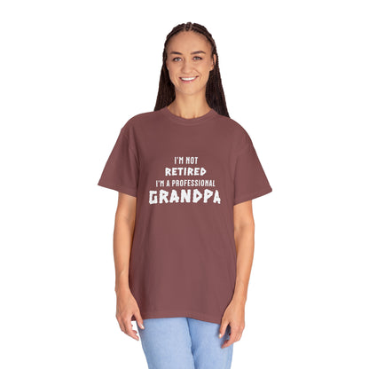 "I'm Not Retired, I'm a Professional Grandpa" T-Shirt: The Hat for Proud Grandfathers