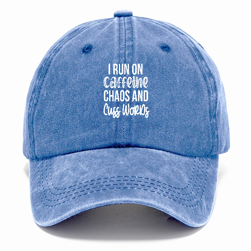 i run on caffeine and chaos Hat