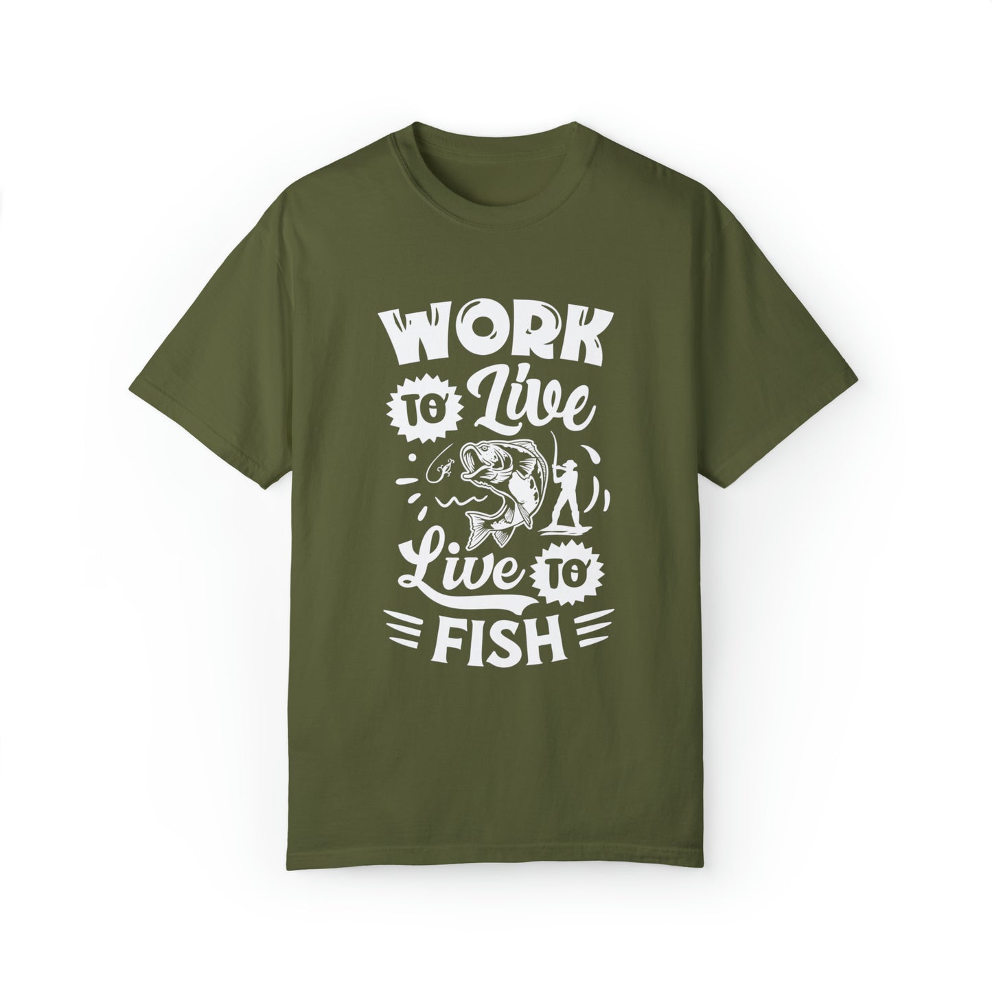 Fisherman's Life: Work to Live, Live to Fish T-Shirt