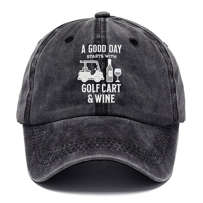 a good day starts with golf cart & wine Hat