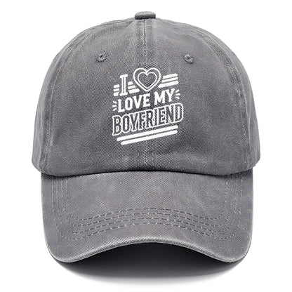 i love my boyfriend Hat