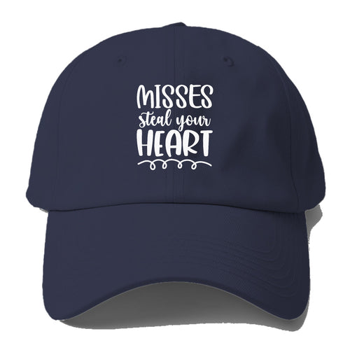 Misses Steal Your Heart Baseball Cap