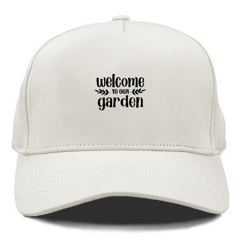 welcome to our garden Hat