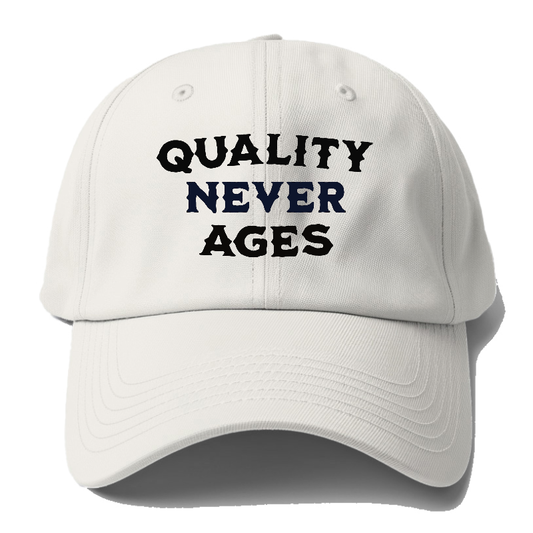 quality never ages Hat