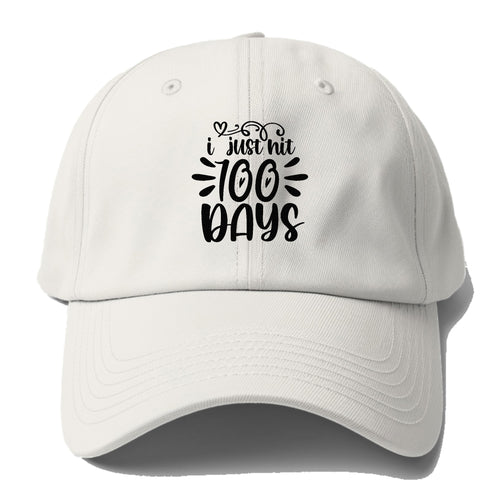 I Just Hit 100 Days 2 Baseball Cap For Big Heads