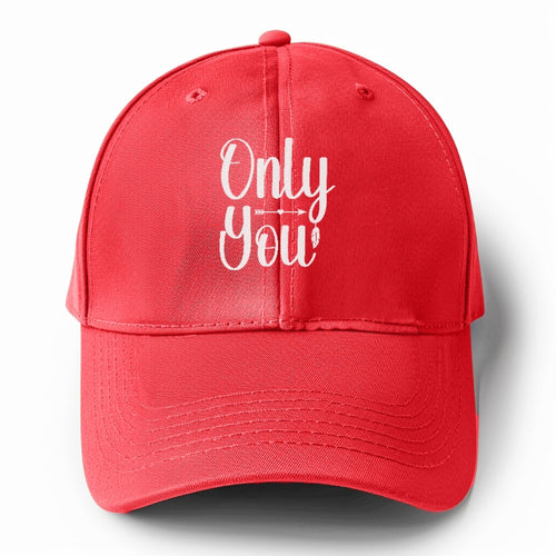 Only You 1 Solid Color Baseball Cap