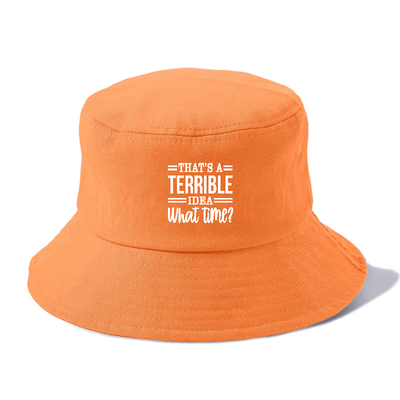 thats a terrible idea Hat